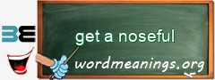 WordMeaning blackboard for get a noseful